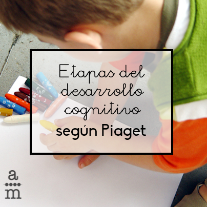 rodillo lanzadera pellizco Etapas del desarrollo cognitivo según Piaget - Aprendiendo matemáticas